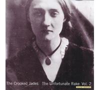 Crooked Jades - Unfortunate Rake, The - Volume 2