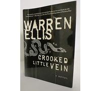 Crooked Little Vein: A Novel
