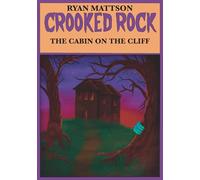 Crooked Rock: The Cabin On The Cliff