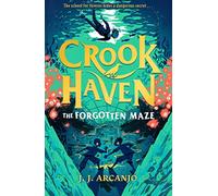 Crookhaven: The Forgotten Maze : Book 2