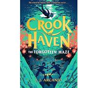 Crookhaven: The Forgotten Maze: Book 2: Now a BBC Television series!