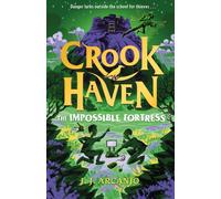 Crookhaven: The Impossible Fortress : Book 4: Now a BBC Television series!