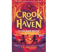 Crookhaven: The Island Heist : Book 3: Now a BBC Television series!