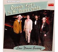 Croonin' Kurt & the Hi' Geared Combo - Low Down Swing