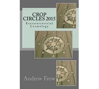 Crop Circles 2015: Extraterrestrial Cosmology