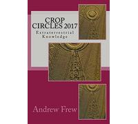 Crop Circles 2017: Extraterrestrial Knowledge