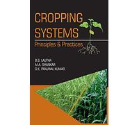 Cropping Systems: Principles and Practices