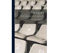 Croquet; Rules of the Game and Official Laws, British Croquet Association
