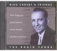 Crosby Bing and Frien - Radio Years