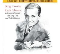 Crosby, Bing - Bing Crosby Kraft Shows 1