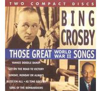 Crosby Bing - Great Ww 2 Songs