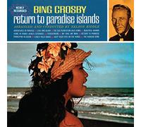 Crosby, Bing - Return To Paradise Islands