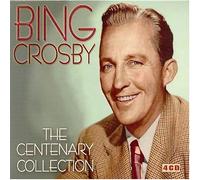 Crosby, Bing - The Centenary Collection