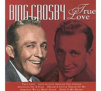 Crosby, Bing - True Love