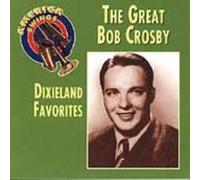 Crosby, Bob - Dixieland Favourites