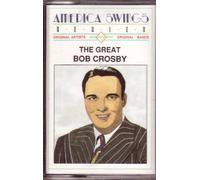 Crosby, Bob - Great Bob Crosby [CASSETTE]