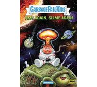 Crosby, Jason - Madballs vs Garbage Pail Kids: Time Again, Slime Again