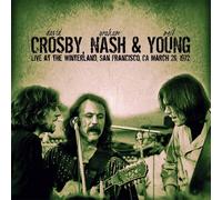 Crosby, Nash & Young - Live At Winterland San Francisco, CA March 26th 1972 [CD]