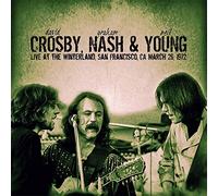 Crosby Nash And Young - Live At Winterland San Francisco, CA March 26th 1972