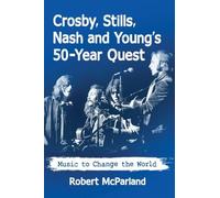 Crosby, Stills, Nash and Young: Music to Change the World