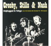 Crosby, Stills & Nash - Crosby, Stills & Nash - Unplugged in Tokyo - Live at the Budokan Hall, 22nd April '91 - FM Broadcast [VINYL]