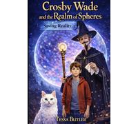 Crosby Wade and the Realm of Spheres: Saving Reality