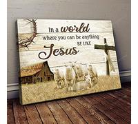 Cross and baby lambs In a world where you can be anything be like Jesus Jesus Landscape Canvas Print Wall Art