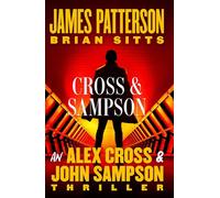 Cross and Sampson: An Alex Cross and John Sampson Thriller: 2