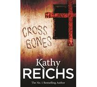 Cross Bones: (Temperance Brennan 8)