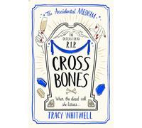 Cross Bones: The dead won't rest in the third book in this quirky crime series: 3 (The Accidental Medium, 3)