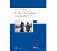 Cross-Border Family Mediation: International Parental Child Abduction, Custody and Access Cases