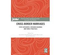 Cross-Border Marriages: State Categories, Research Agendas and Family Practices (Research in Ethnic and Migration Studies)