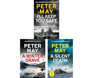 Cross-Border Thrillers Collection by Peter May: I'll Keep You Safe, Winter Grave & A Silent Death - Car Bomb in Paris, Peat Bog Murder & Manhunt in Spain (3-Book Set)