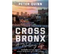 Cross Bronx: A Writing Life