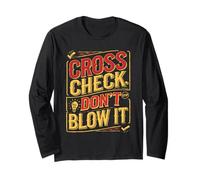 Cross Check Don’t Blow It Bold Humor Design Long Sleeve T-Shirt