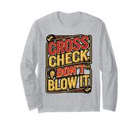 Cross Check Don’t Blow It Bold Humor Design Long Sleeve T-Shirt
