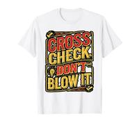 Cross Check Don’t Blow It Bold Humor Design T-Shirt