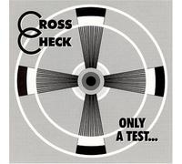 Cross Check - Only a Test