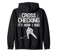 Cross Checking It's How I Hug Funny Hockey Player Zip Hoodie