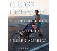 Cross Country: A 3,700-Mile Run to Explore Unseen America