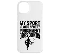 Cross Country Gift My Sport is Your Sports Punishment Runner Case for iPhone 14 Plus