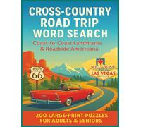 Cross-Country Road Trip Word Search: Coast-to-Coast Landmarks, Routes & Roadside Americana - 200 Large-Print Puzzles for Adults & Seniors: Relax and ... and landmarks with fun, nostalgic puzzles.