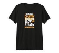 Cross Country Where Slow and Steady Get Medals Too Premium T-Shirt