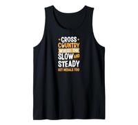 Cross Country Where Slow and Steady Get Medals Too Tank Top