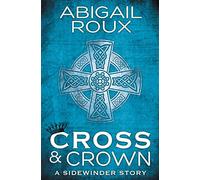 Cross & Crown: Volume 2 (A Sidewinder Story)