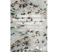 Cross-Cultural Aspects of Tourism and Hospitality : A Services Marketing and Management Perspective