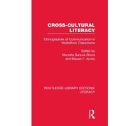 Cross-cultural Literacy : Ethnographies of Communication in Multiethnic Classrooms
