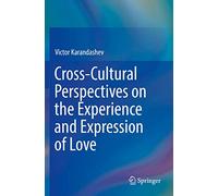 Cross-Cultural Perspectives on the Experience and Expression of Love