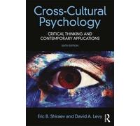 Cross-Cultural Psychology: Critical Thinking and Contemporary Applications, Sixth Edition