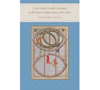 Cross-Cultural Scientific Exchanges in the Eastern Mediterranean, 1560-1660